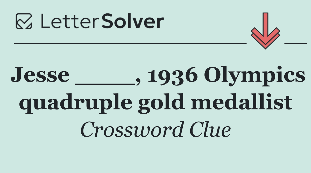 Jesse ____, 1936 Olympics quadruple gold medallist