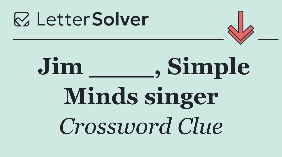 Jim ____, Simple Minds singer