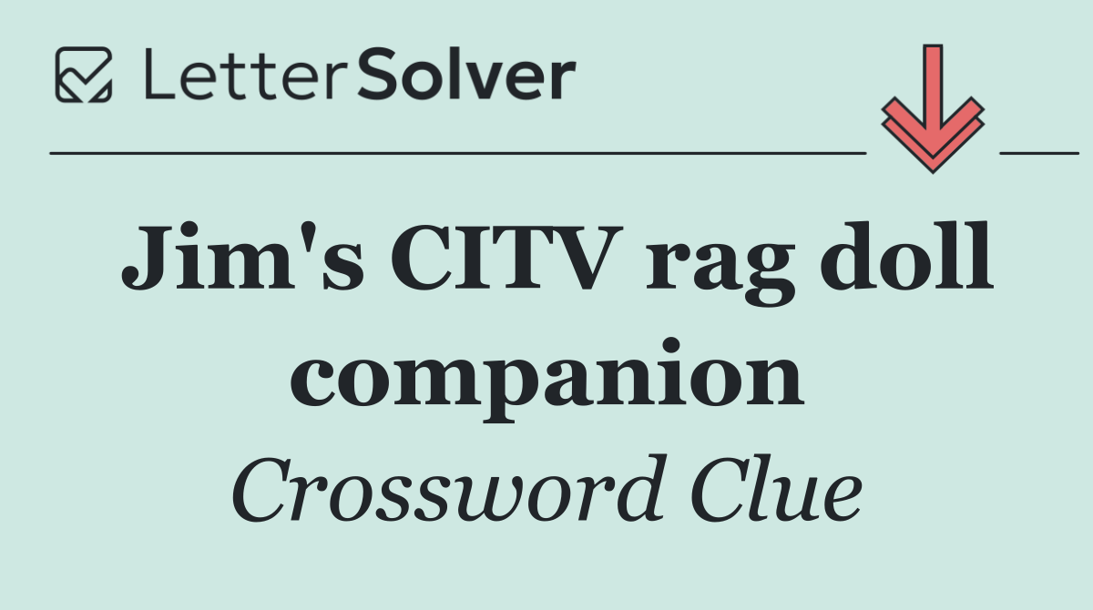 Jim's CITV rag doll companion