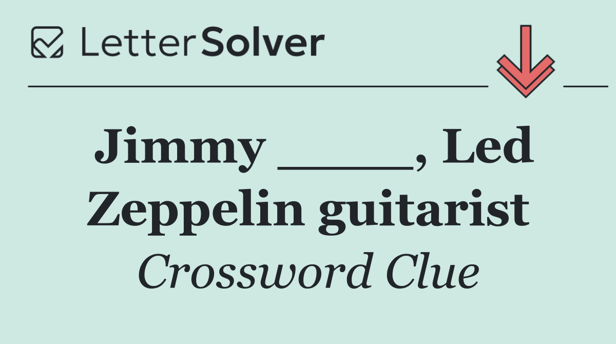 Jimmy ____, Led Zeppelin guitarist
