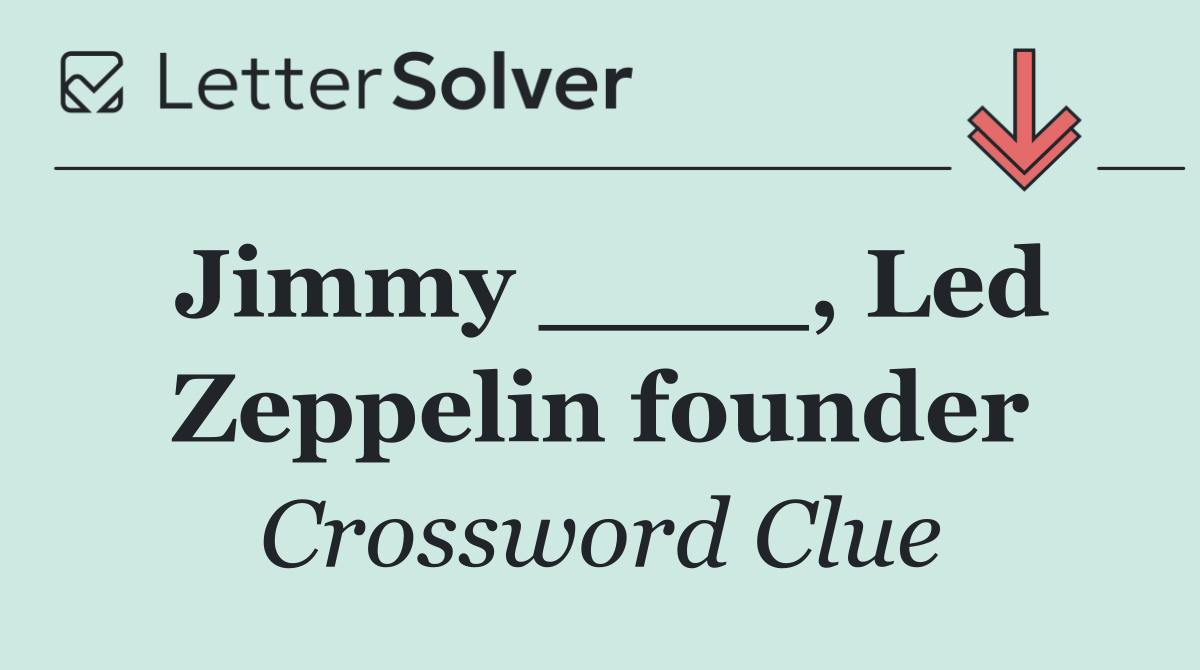Jimmy ____, Led Zeppelin founder