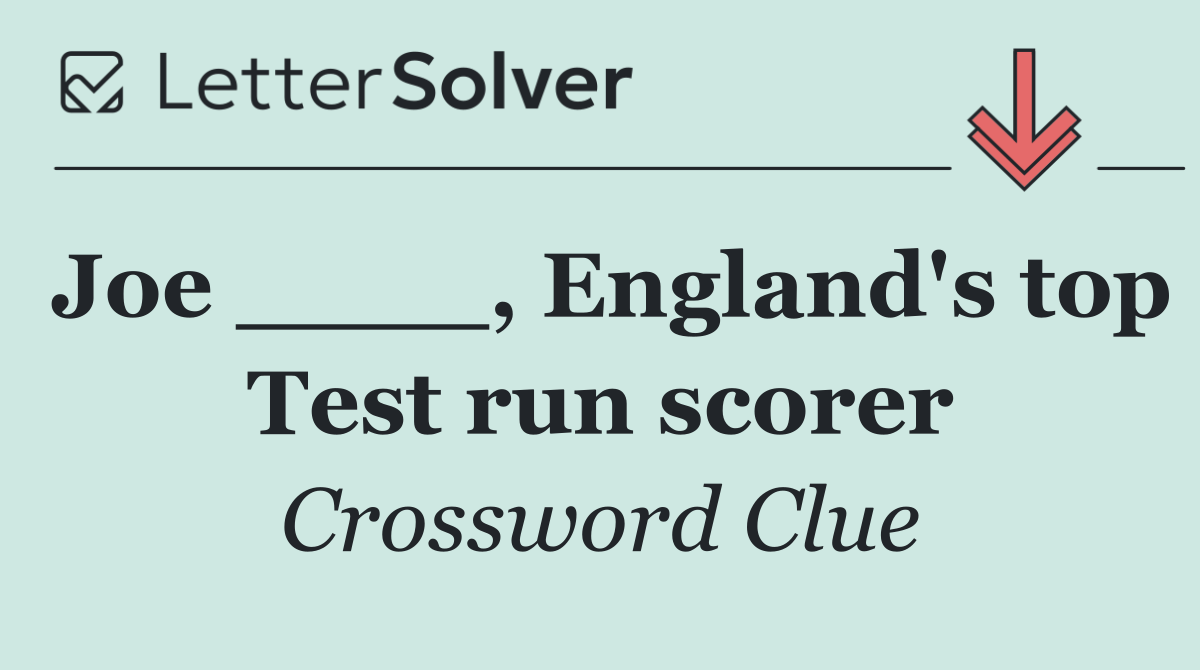 Joe ____, England's top Test run scorer