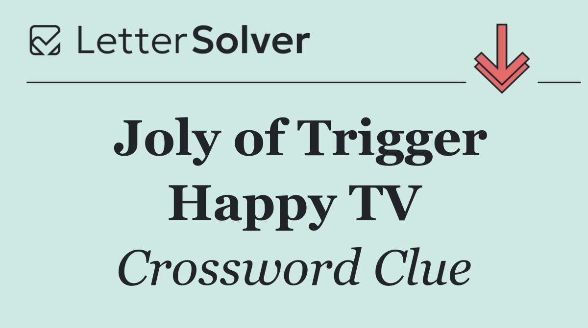 Joly of Trigger Happy TV