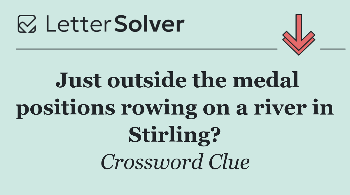 Just outside the medal positions rowing on a river in Stirling?