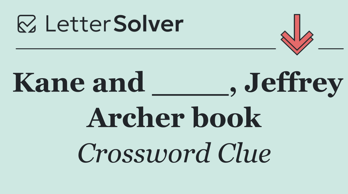 Kane and ____, Jeffrey Archer book