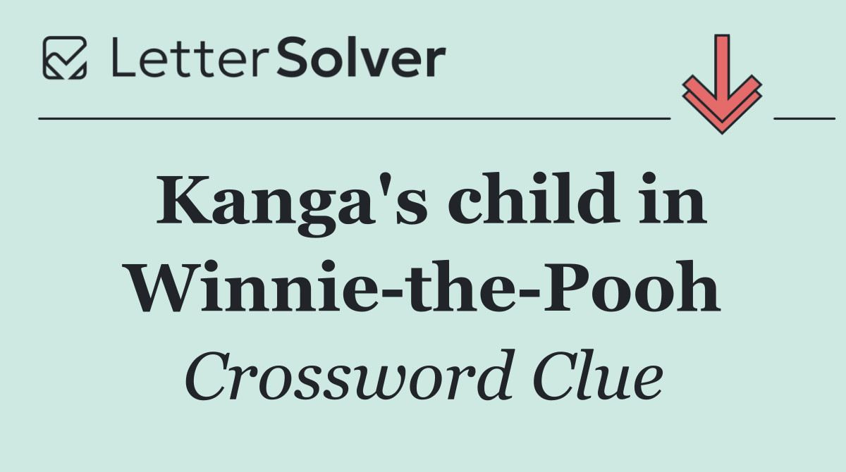 Kanga's child in Winnie the Pooh