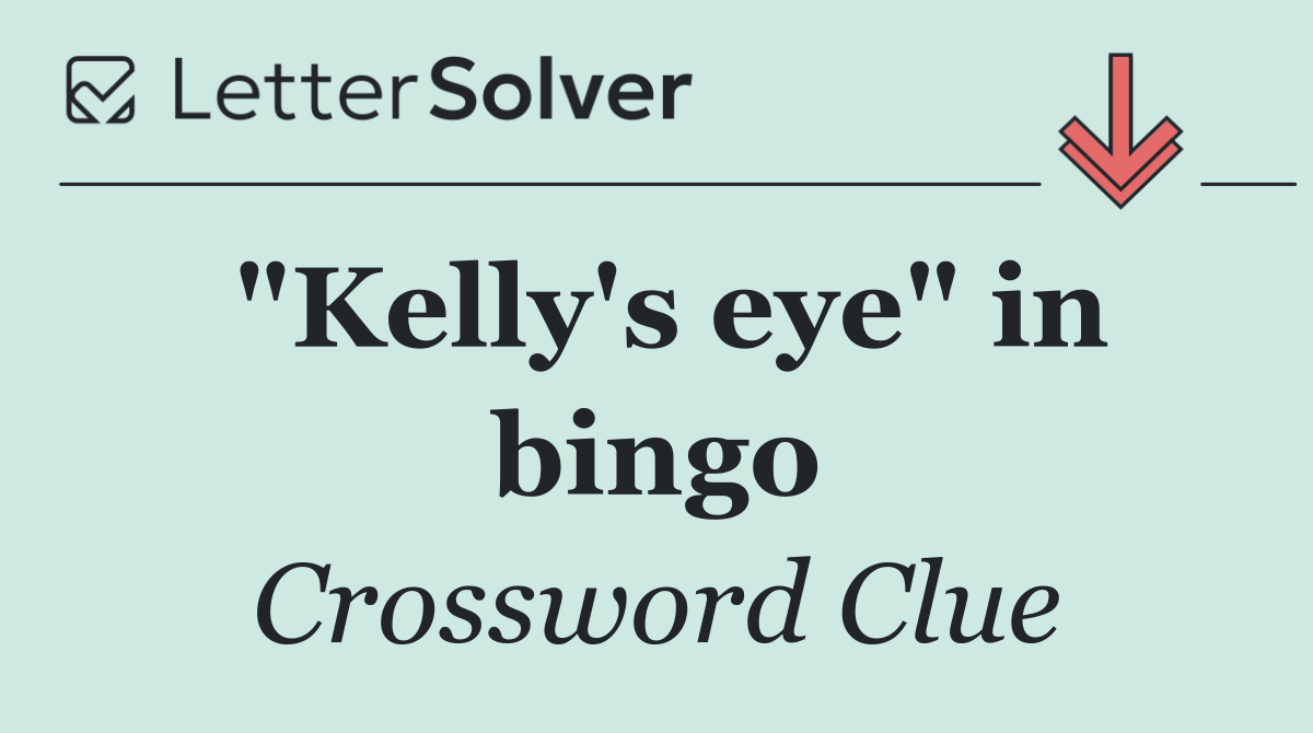 "Kelly's eye" in bingo