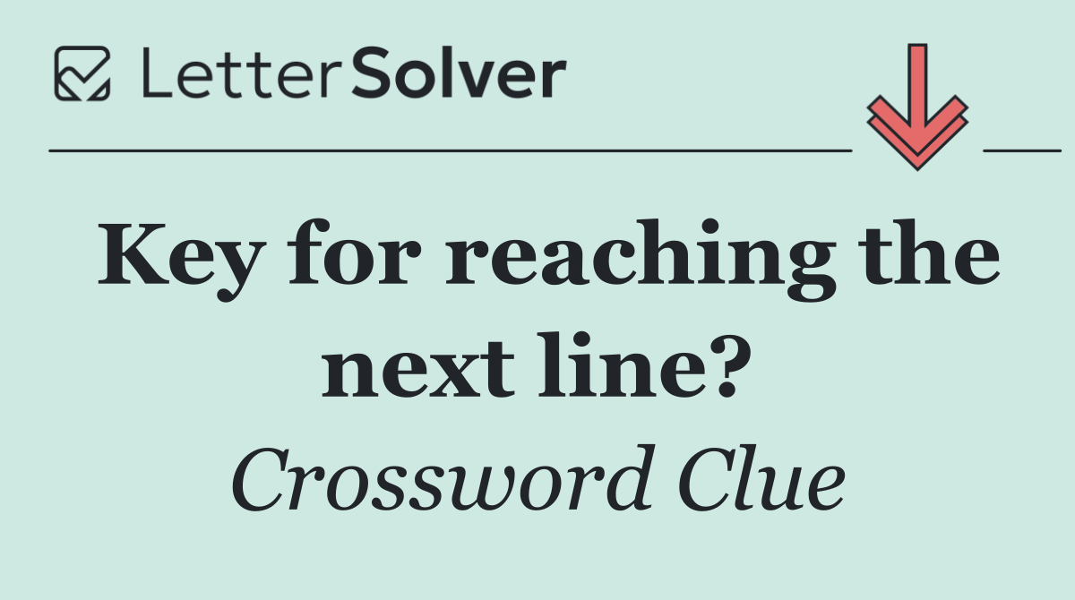 Key for reaching the next line?