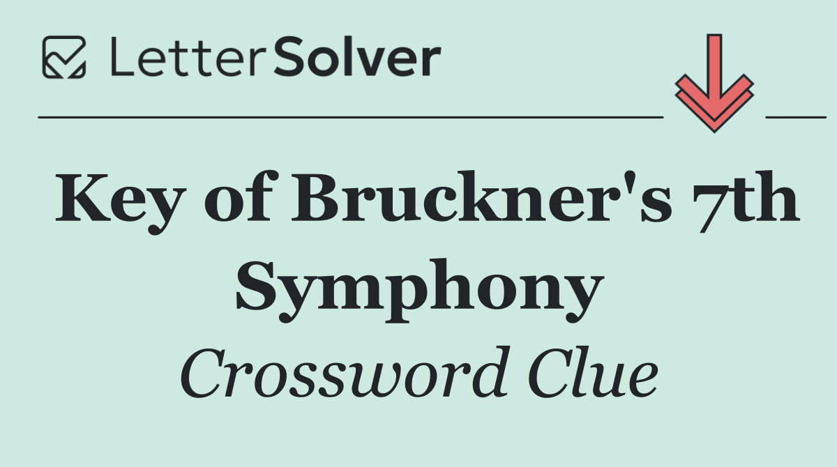 Key of Bruckner's 7th Symphony