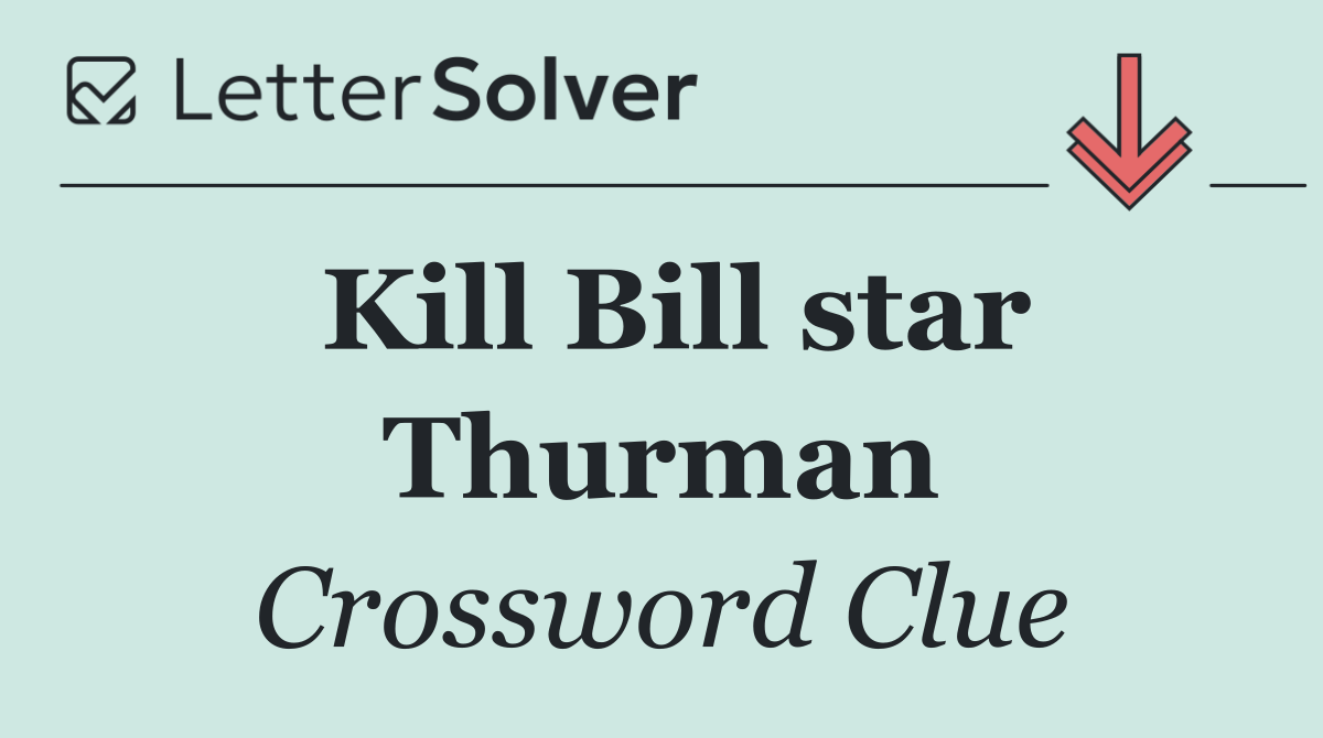Kill Bill star Thurman