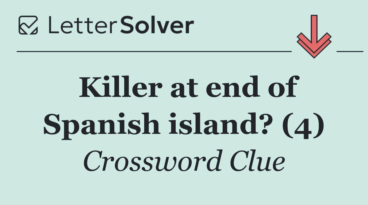 Killer at end of Spanish island? (4)