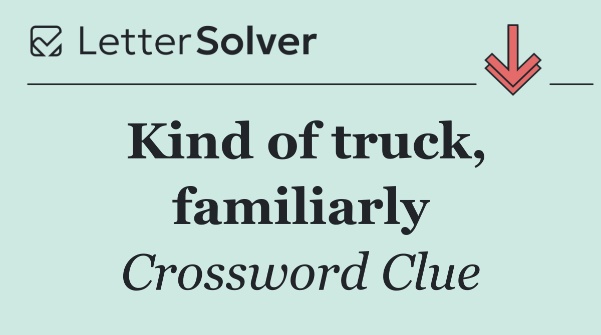 Kind of truck, familiarly