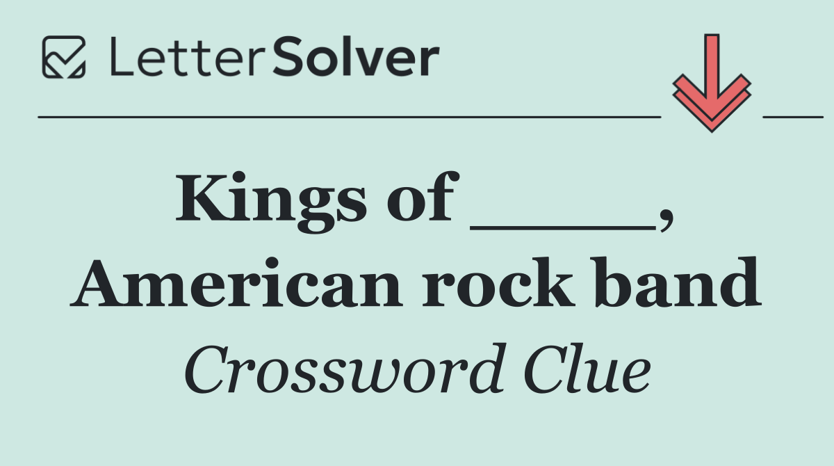 Kings of ____, American rock band
