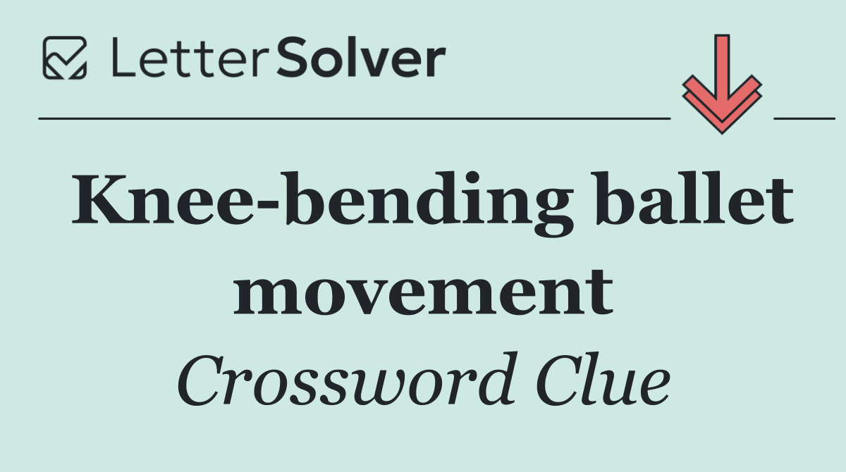 Knee bending ballet movement