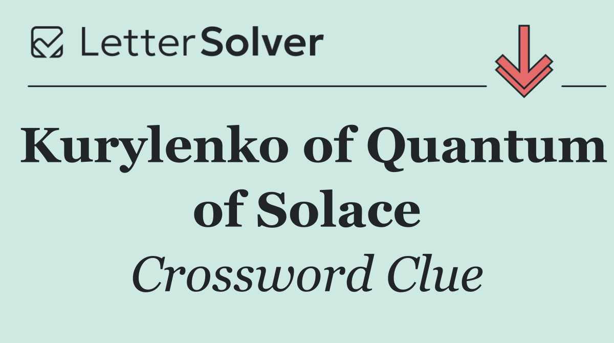 Kurylenko of Quantum of Solace