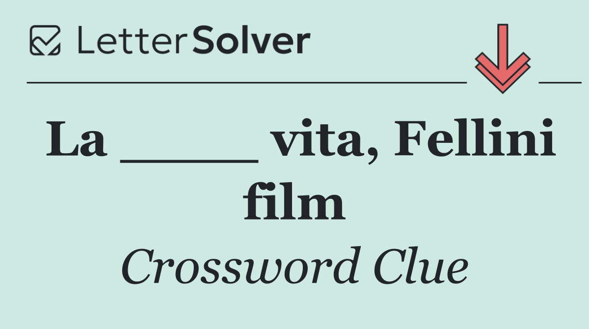 La ____ vita, Fellini film