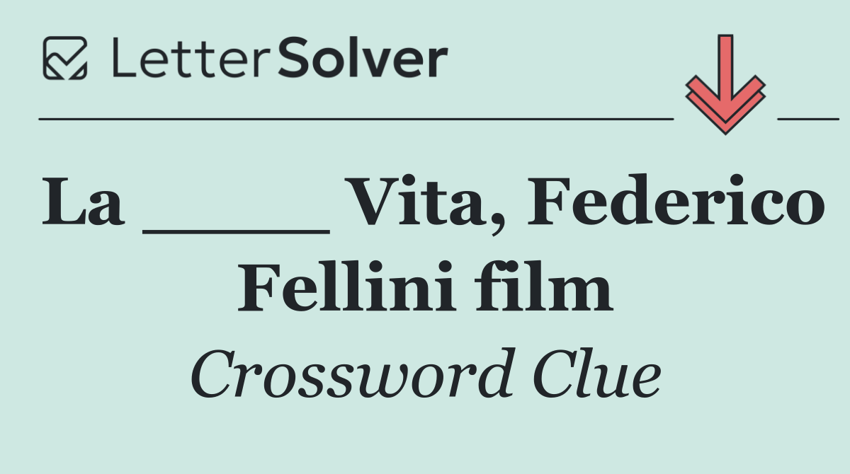 La ____ Vita, Federico Fellini film