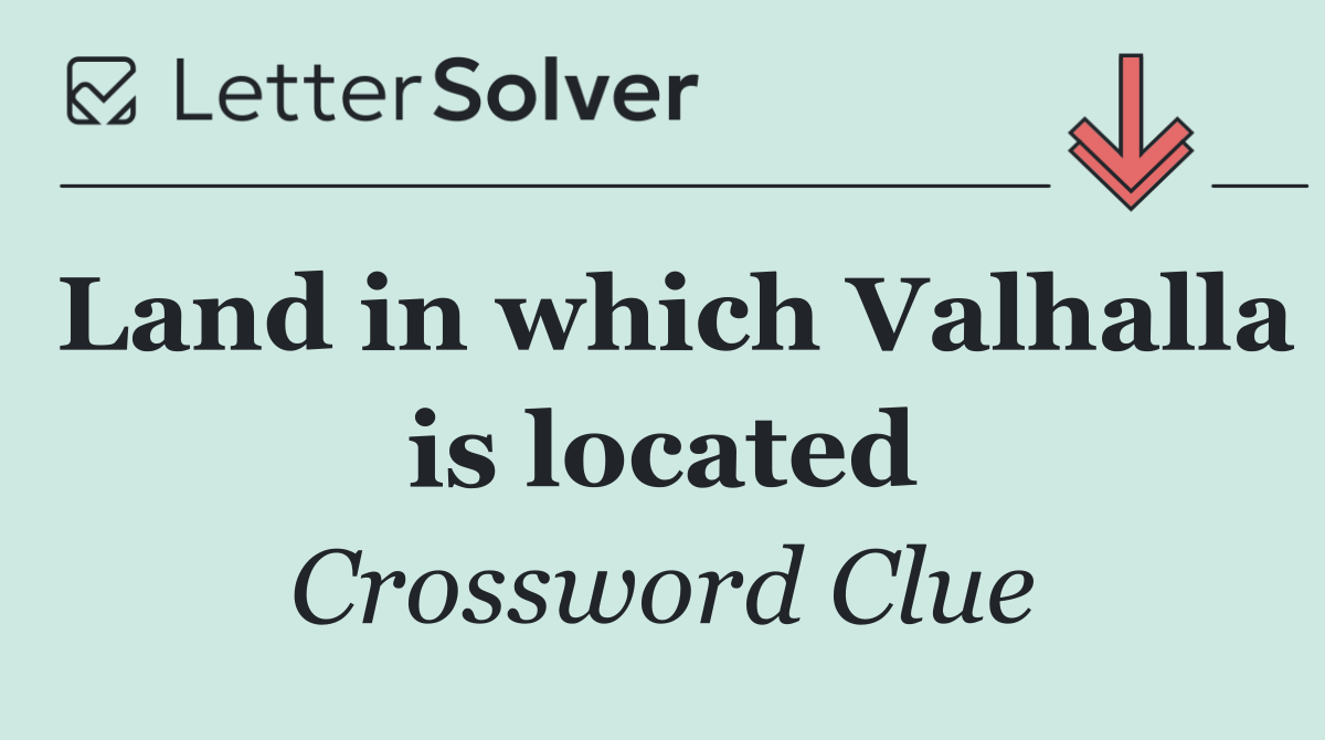 Land in which Valhalla is located