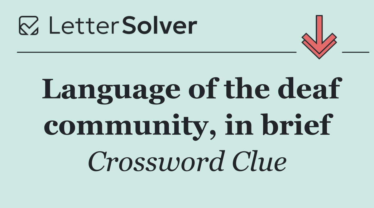 Language of the deaf community, in brief