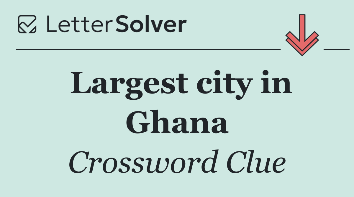 Largest city in Ghana