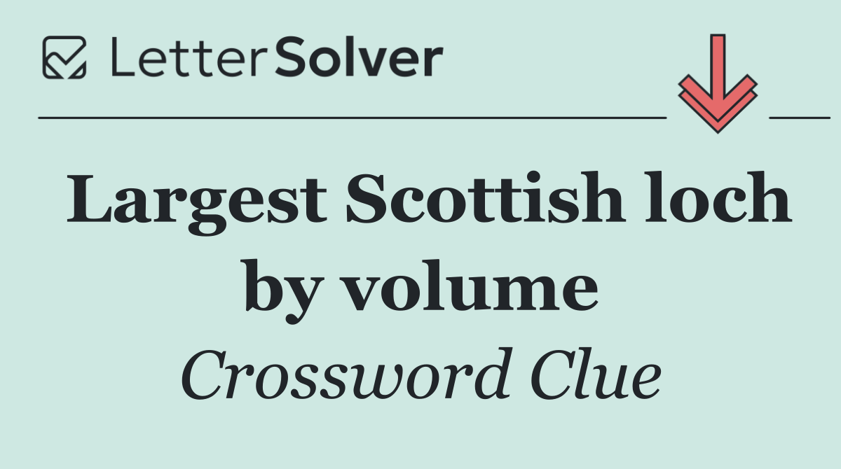 Largest Scottish loch by volume