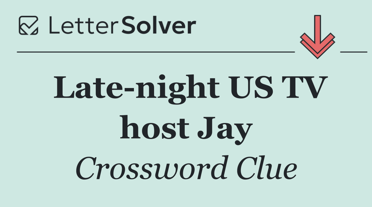 Late night US TV host Jay