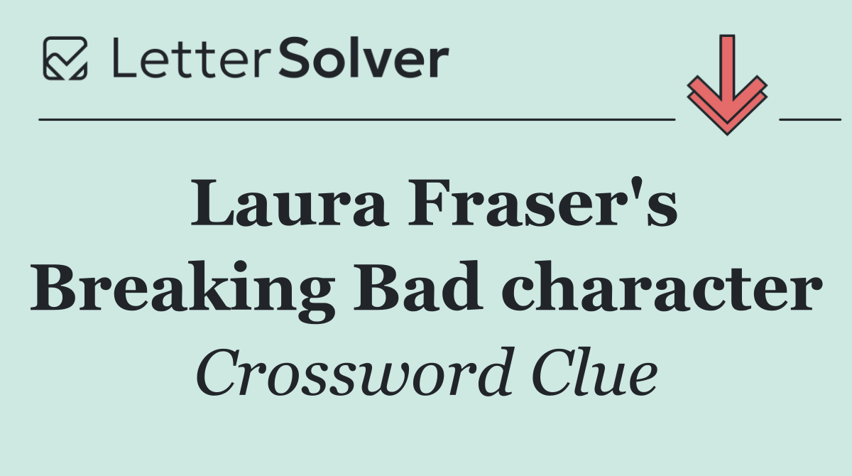 Laura Fraser's Breaking Bad character