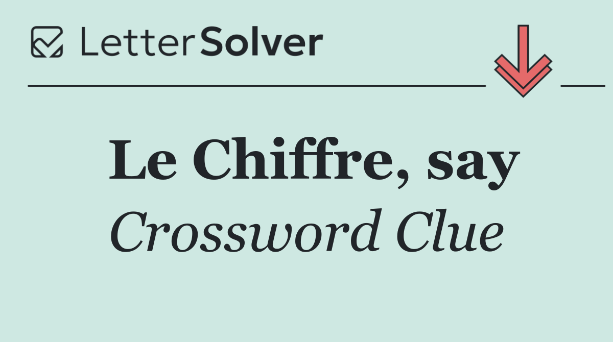 Le Chiffre, say