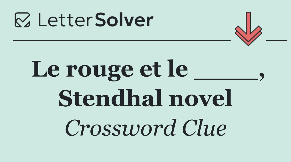 Le rouge et le ____, Stendhal novel