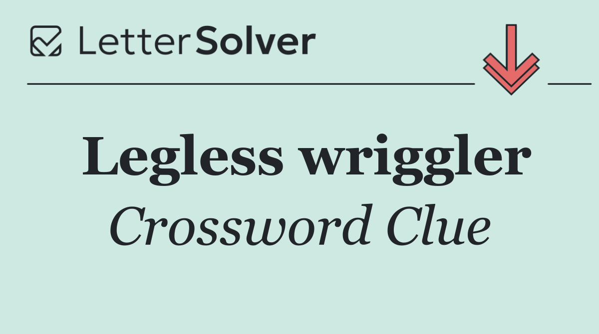 Legless wriggler
