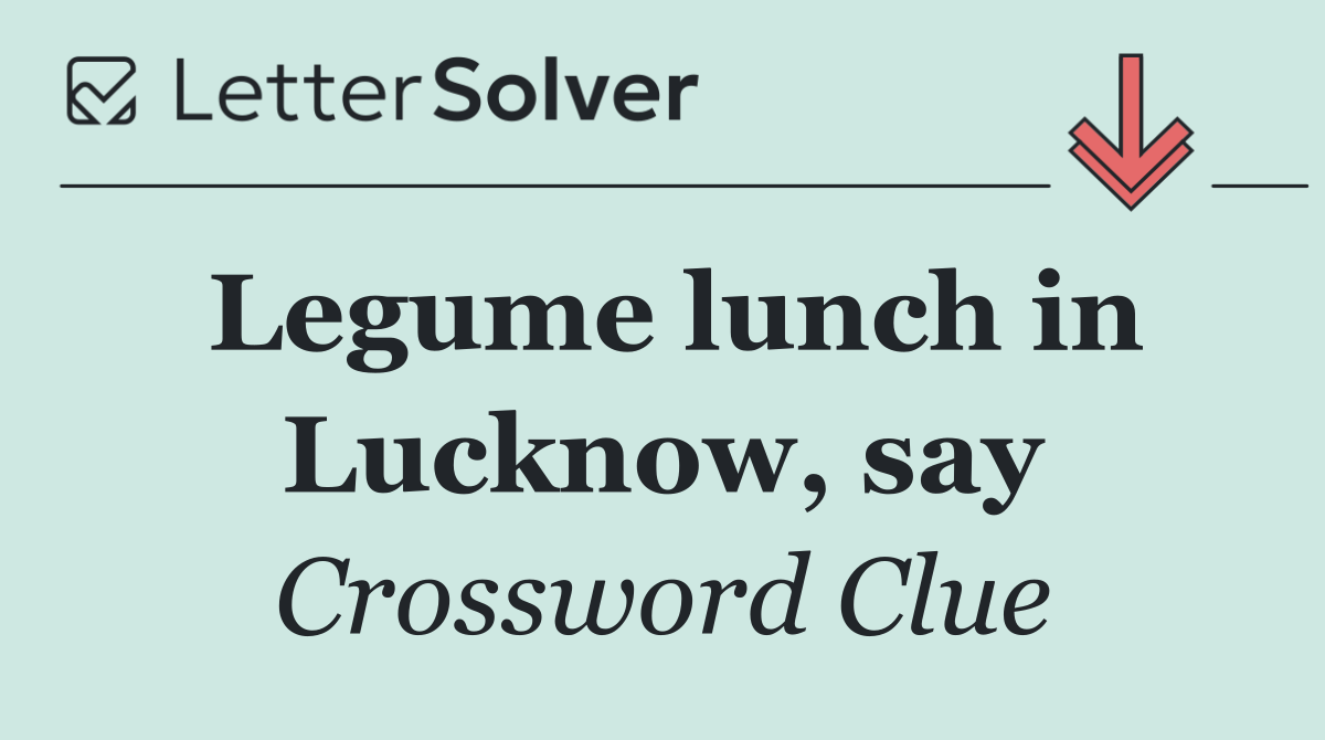 Legume lunch in Lucknow, say