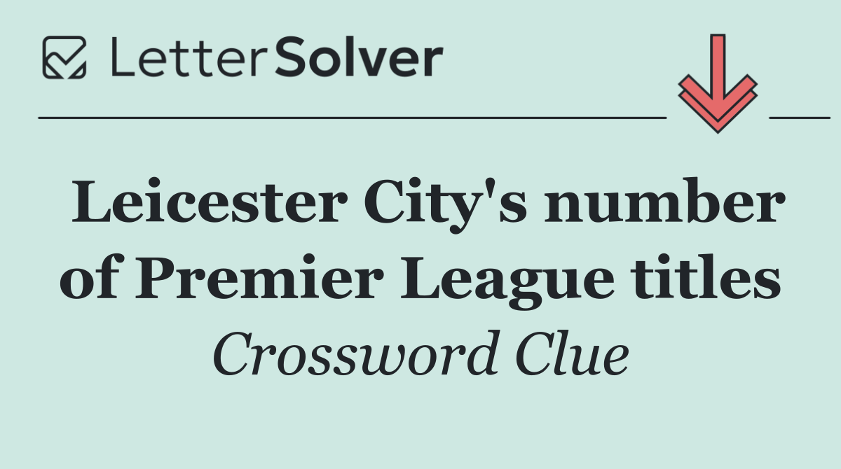 Leicester City's number of Premier League titles