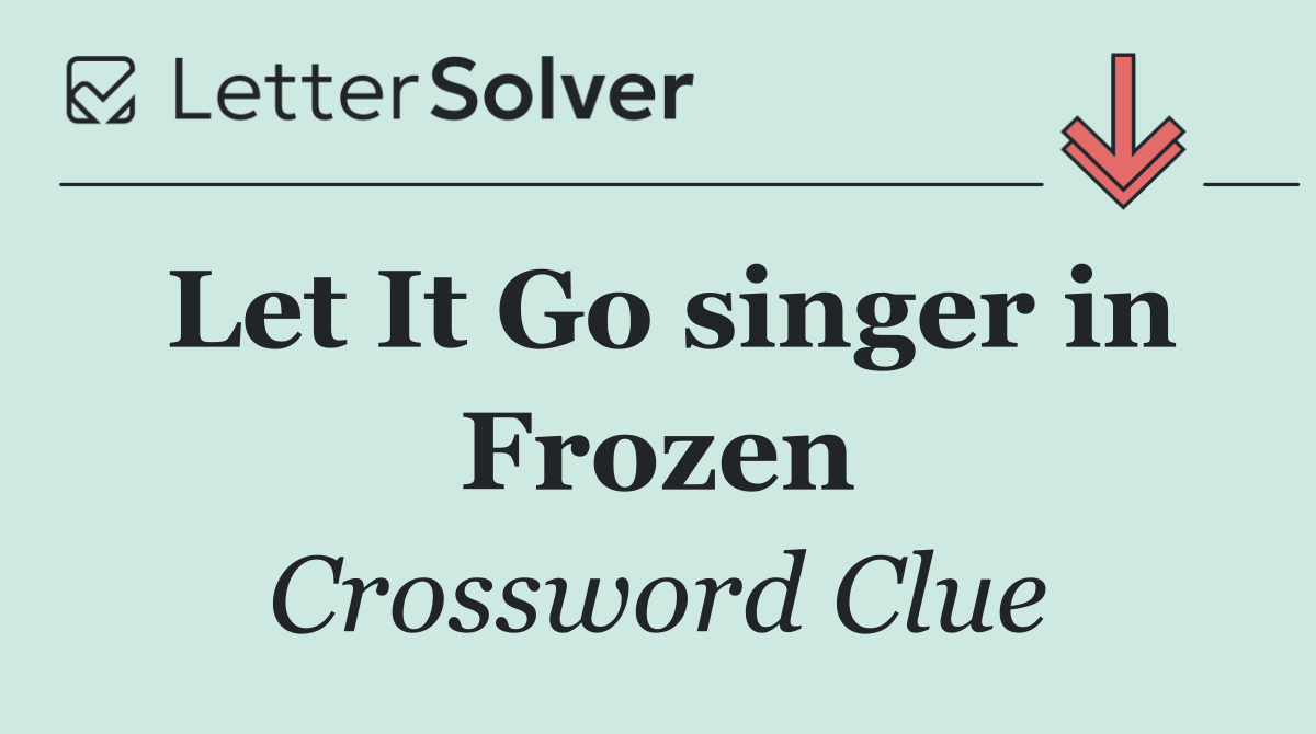 Let It Go singer in Frozen