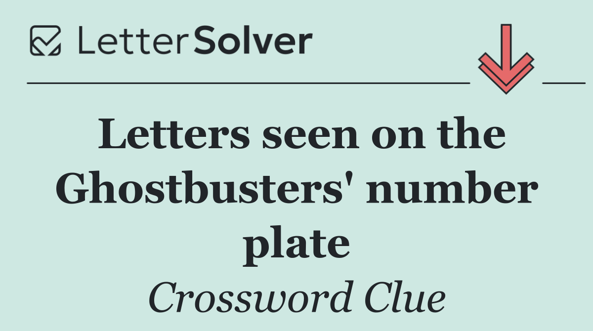 Letters seen on the Ghostbusters' number plate