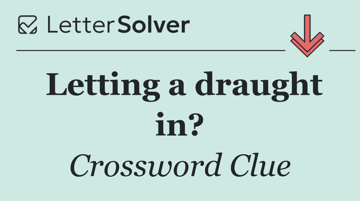 Letting a draught in?