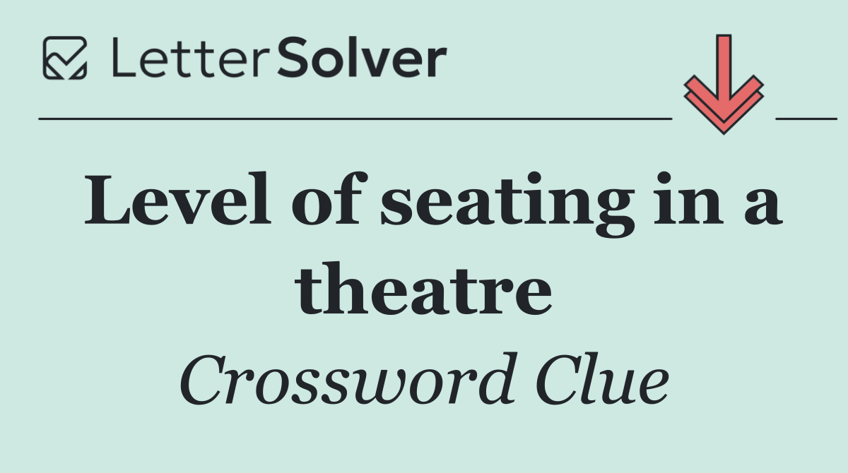 Level of seating in a theatre