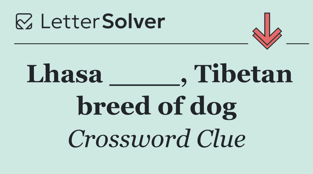 Lhasa ____, Tibetan breed of dog