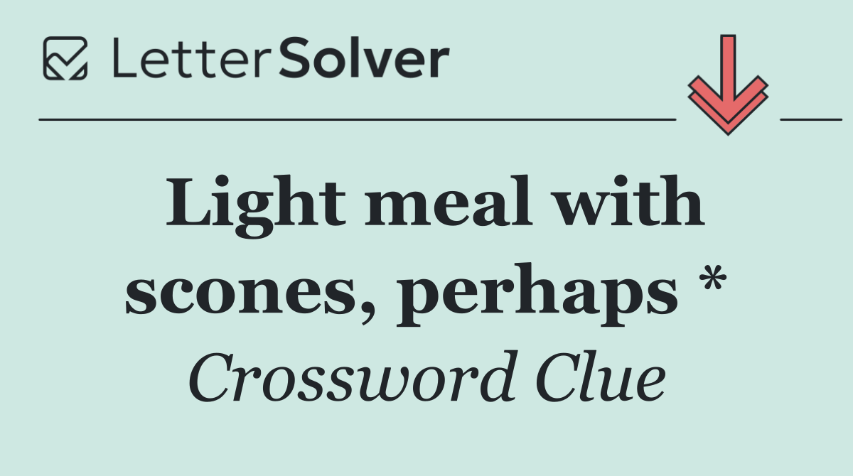 Light meal with scones, perhaps *