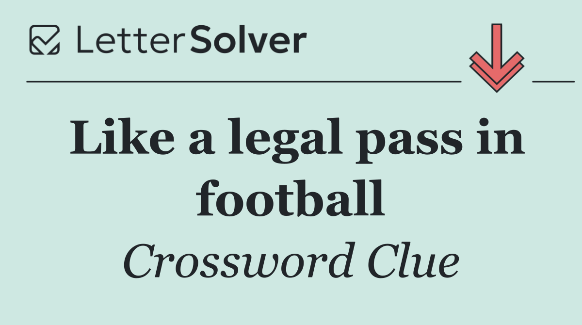 Like a legal pass in football