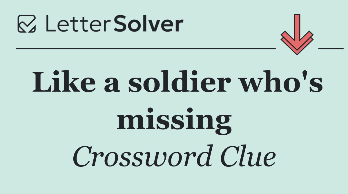 Like a soldier who's missing