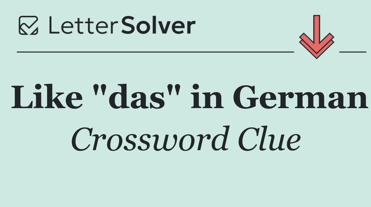 Like "das" in German
