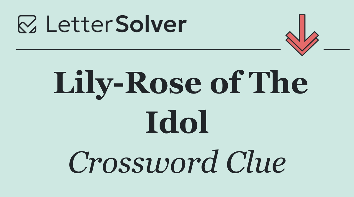 Lily Rose of The Idol