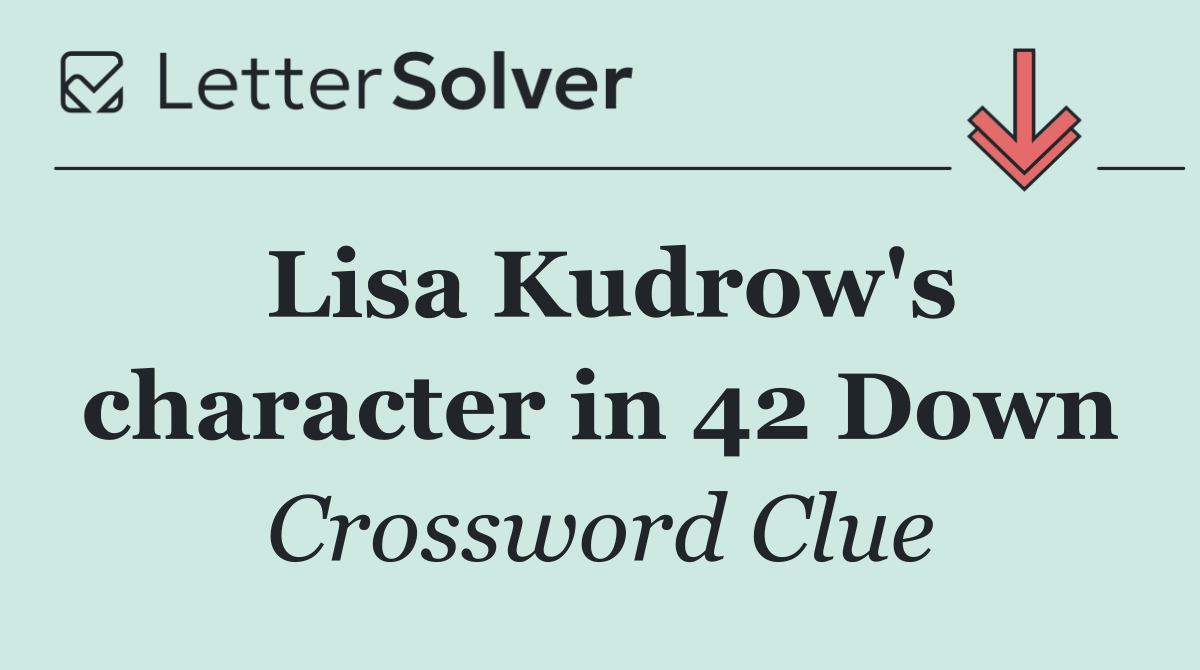 Lisa Kudrow's character in 42 Down