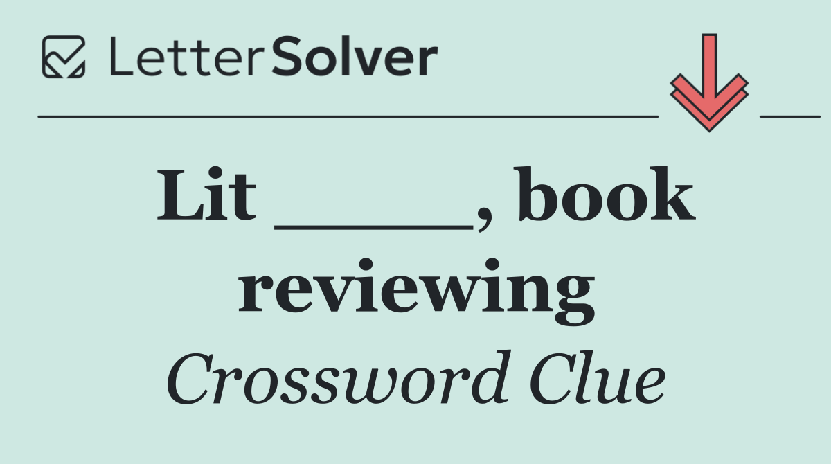 Lit ____, book reviewing