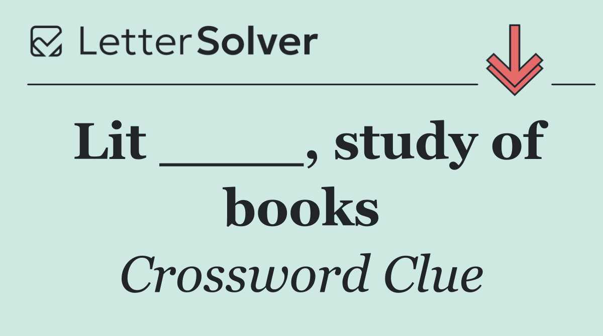 Lit ____, study of books