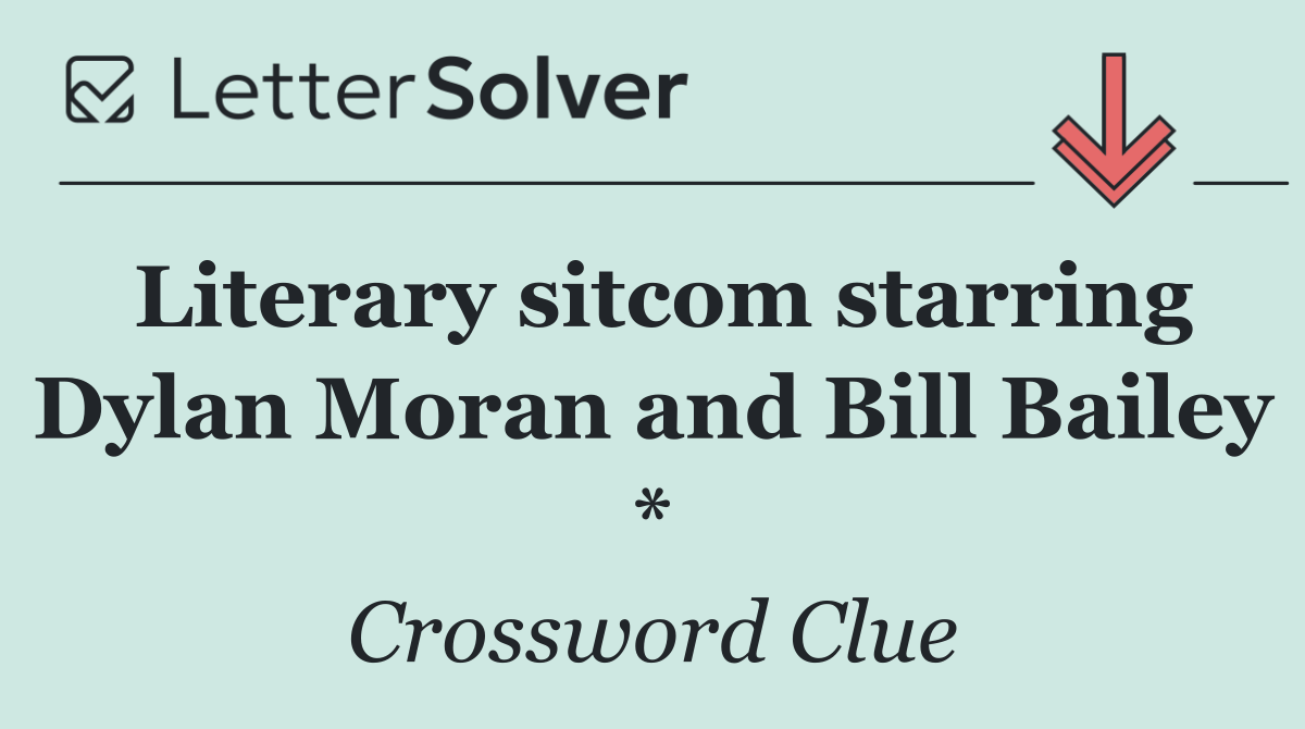 Literary sitcom starring Dylan Moran and Bill Bailey *