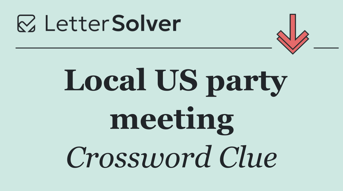 Local US party meeting