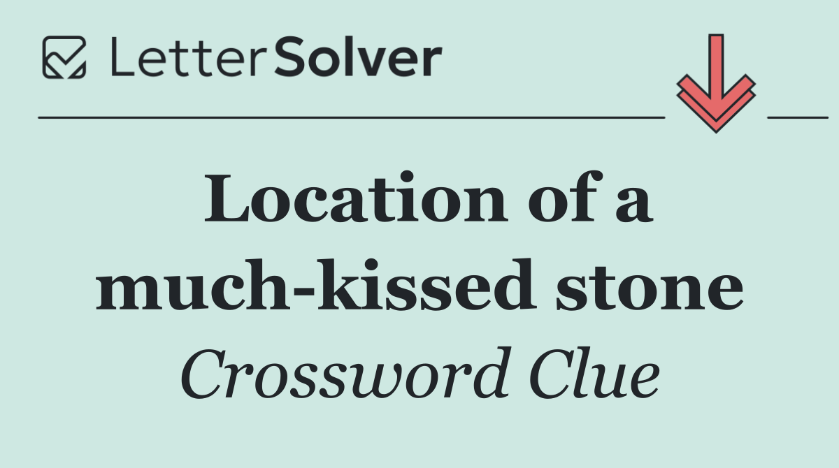 Location of a much kissed stone