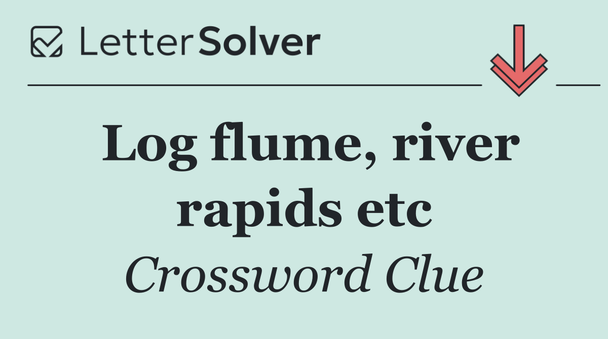 Log flume, river rapids etc