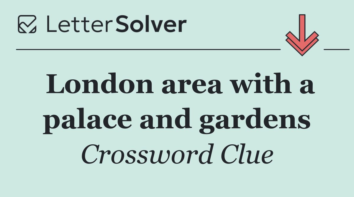 London area with a palace and gardens